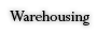 Warehousing